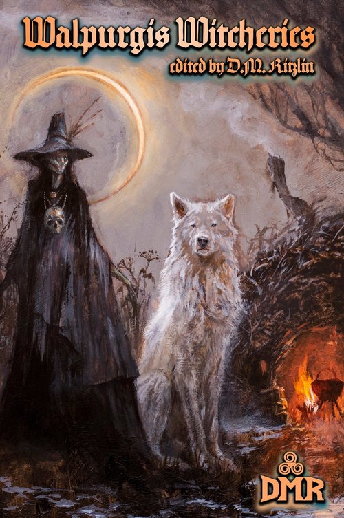 Walpurgis Witcheries, edited by D.M. Ritzlin, DMR Books cover