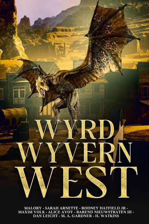 Wyrd Wyvern West - Ps and Qs Publishing anthology featuring Malory